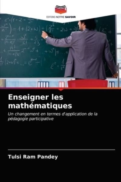 Cover for Tulsi Ram Pandey · Enseigner les mathematiques (Paperback Book) (2021)