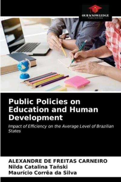 Cover for Alexandre de Freitas Carneiro · Public Policies on Education and Human Development (Paperback Book) (2021)
