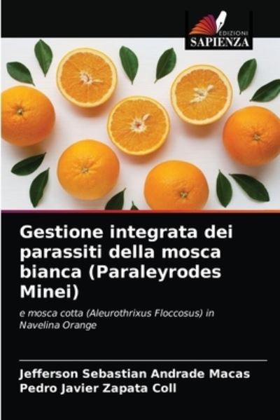 Cover for Jefferson Sebastian Andrade Macas · Gestione integrata dei parassiti della mosca bianca (Paraleyrodes Minei) (Paperback Book) (2021)