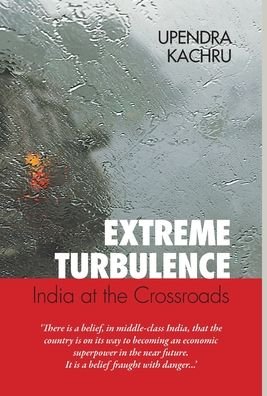 Cover for Upendra Kachru · Extreme Turbulence: India At The Crossroads (Hardcover Book) (2007)