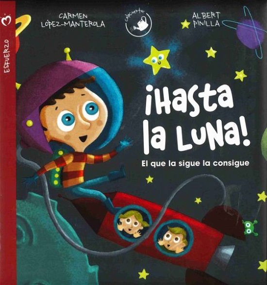 Cover for Carmen López-Manterola · ¡Hasta la Luna!/ To the moon! (Hardcover Book) (2023)
