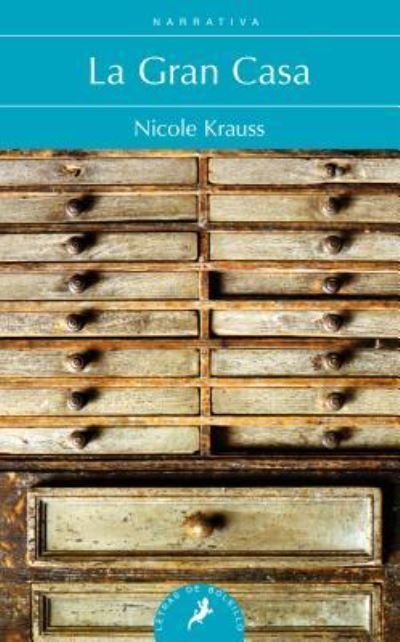 Cover for Nicole Krauss · Gran Casa, La (Paperback Book) (2014)