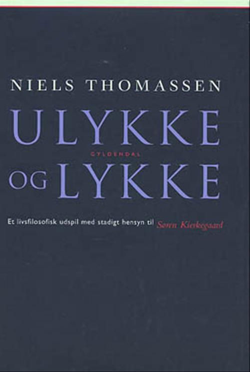 Cover for Niels Thomassen · Ulykke og lykke (Bound Book) [1. wydanie] (2001)