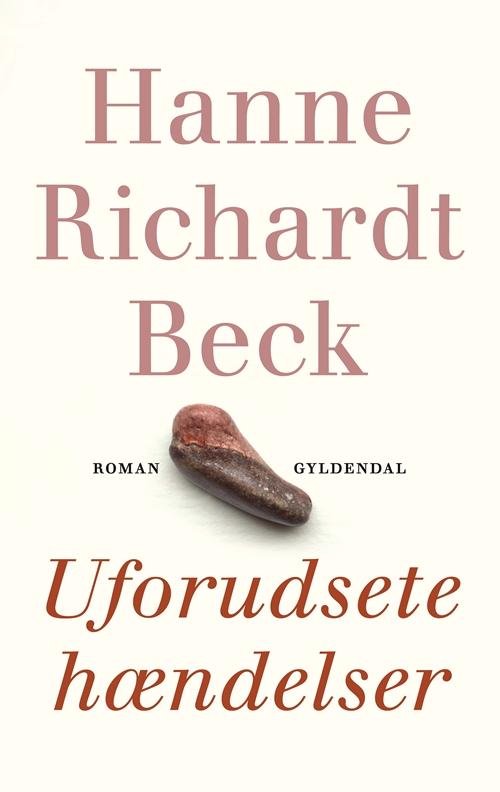 Cover for Hanne Richardt Beck · Uforudsete hændelser (Sewn Spine Book) [1e uitgave] (2016)