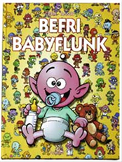 Befri Babyflunk - Joaquin Cera - Bøger - Gyldendal - 9788703008042 - 23. august 2005