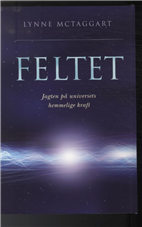 Cover for Lynne McTaggart · Feltet (Book) [1st edition] (2012)