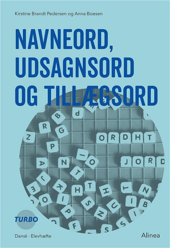 Turbo: Turbo, Navneord, udsagnsord og tillægsord - Anna Boesen; Kirstine Brandt Pedersen - Bøger - Alinea - 9788723527042 - 4. marts 2018