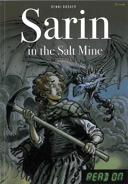 Cover for Benni Bødker · Teen Readers: Sarin in the Salt Mine, 5, Read On, TR 2 (Sewn Spine Book) [1. Painos] (2009)