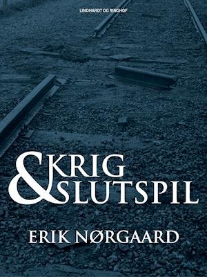 Cover for Erik Nørgaard · Drømmen om verdensrevolutionen: Krig og slutspil (Sewn Spine Book) [1º edição] (2019)
