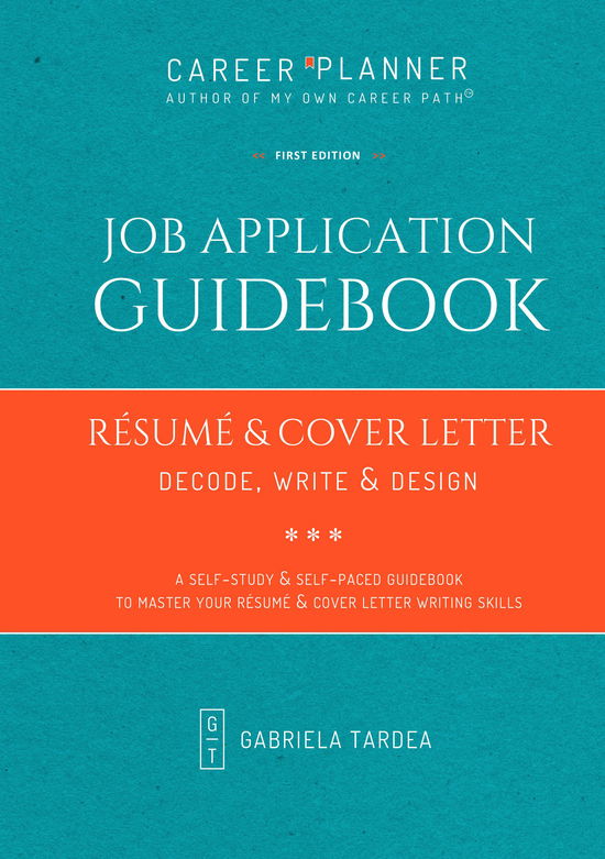 Job Application Guidebook | Résumé & Cover Letter - Gabriela Tardea - Kirjat - Saxo Publish - 9788740977042 - sunnuntai 31. heinäkuuta 2022