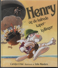 Cover for Carolyn Crimi · Henry og de kulrede kaperkyllinger (Bound Book) [1. wydanie] [Indbundet] (2010)