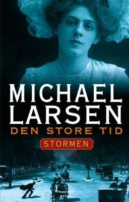 Cover for Michael Larsen · Den store tid Stormen (Sewn Spine Book) [1er édition] (2008)