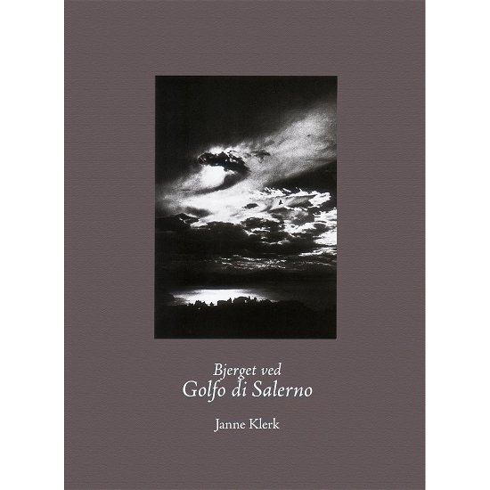 Cover for Janne Klerk · Bjerget ved Golfo di Salerno (Bound Book) [1. Painos] [Indbundet] (2002)
