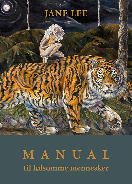 Manual til følsomme mennesker - Jane Lee - Bücher - Skriveforlaget - 9788775742042 - 6. März 2025