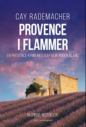 Cover for Cay Rademacher · En Provence-krimi med kaptajn Roger Blanc: Provence i flammer (Sewn Spine Book) [1st edition] (2022)