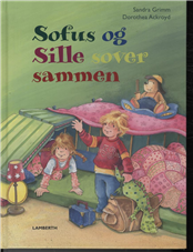 Sofus og Sille sover sammen - Sandra Grimm - Books - Lamberth - 9788778684042 - November 29, 2010
