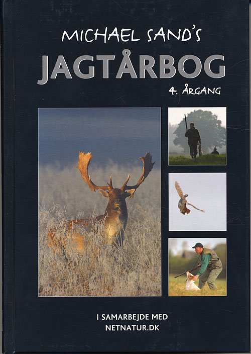 Cover for Michael Sand · Jagtårbog 4. årgang (Innbunden bok) [4. utgave] (2005)