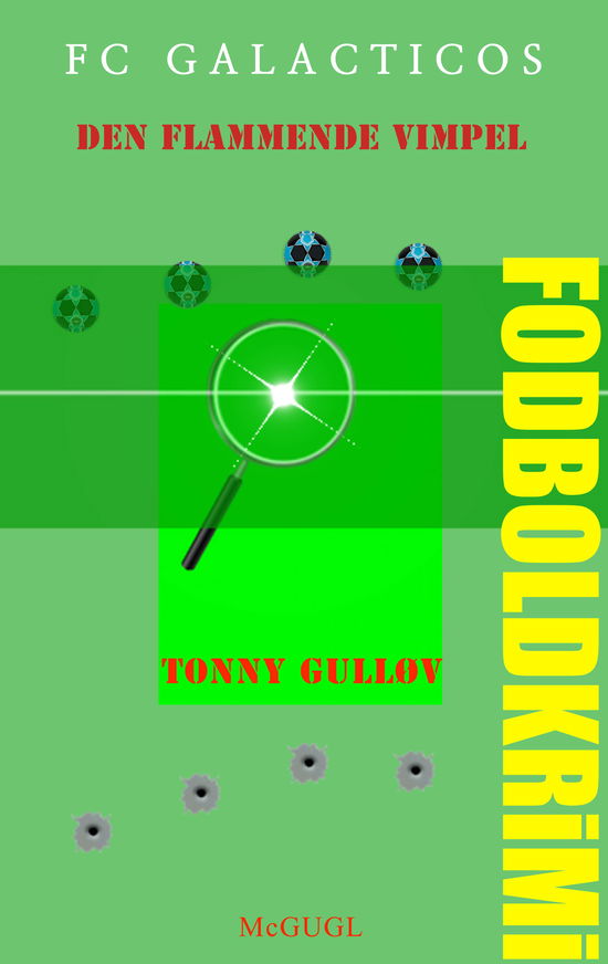 Cover for Tonny Gulløv · FC Galacticos (Hardcover Book) [1e uitgave] [Hardback] (2013)