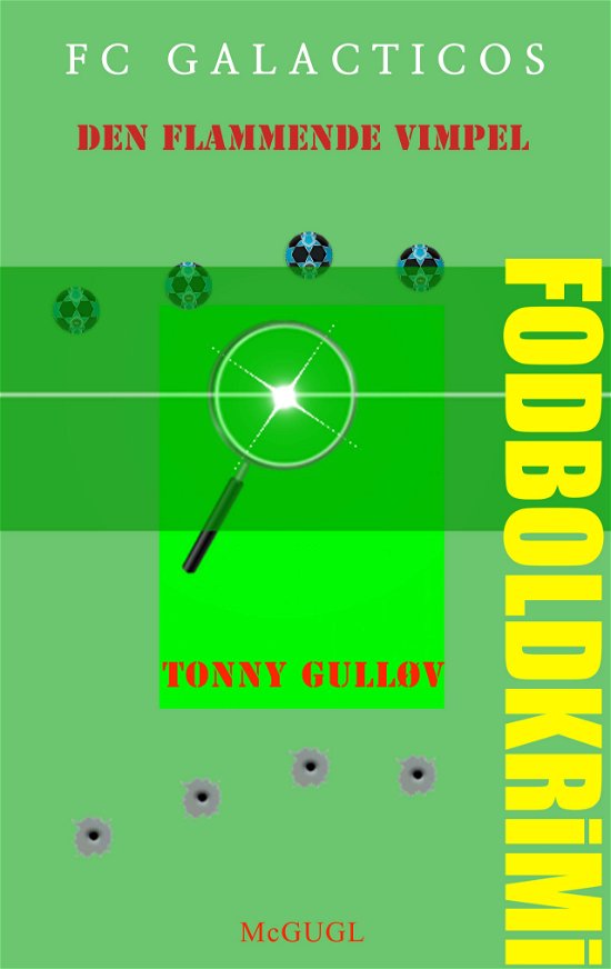 Cover for Tonny Gulløv · FC Galacticos (Hardcover Book) [1th edição] [Hardback] (2013)
