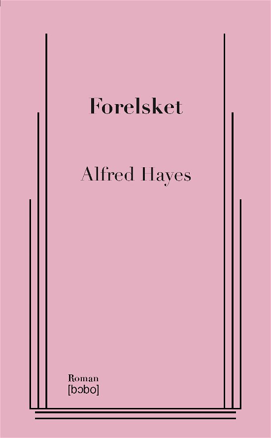 Cover for Alfred Hayes · Forelsket (Sewn Spine Book) [1st edition] (2019)