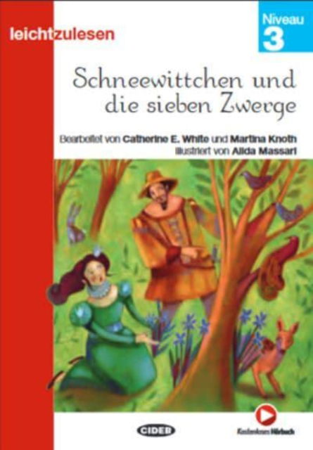 Leicht zu Lesen: Schneewittchen und die sieben Zwerge + online audio - C E White - Książki - CIDEB s.r.l. - 9788853019042 - 5 marca 2019