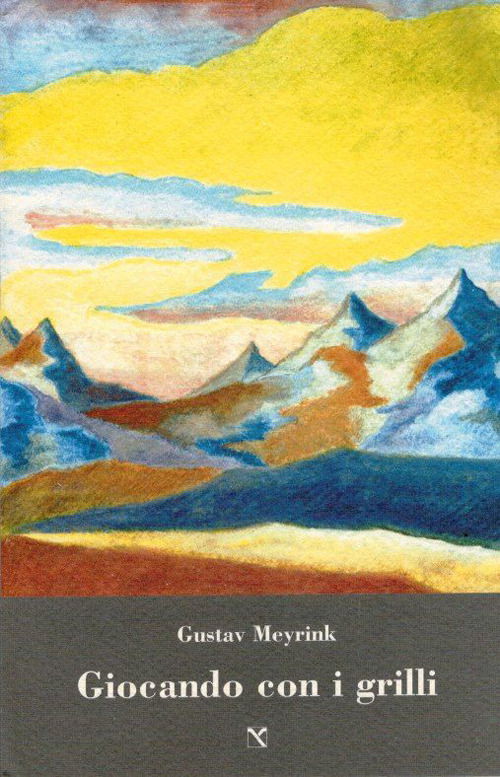 Cover for Gustav Meyrink · Giocando Con I Grilli (Book)