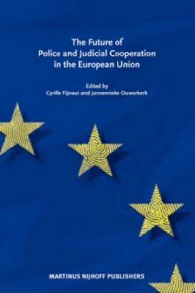 The Future of Police and Judicial Cooperation in the Eu - Author - Książki - BRILL - 9789004182042 - 23 listopada 2009