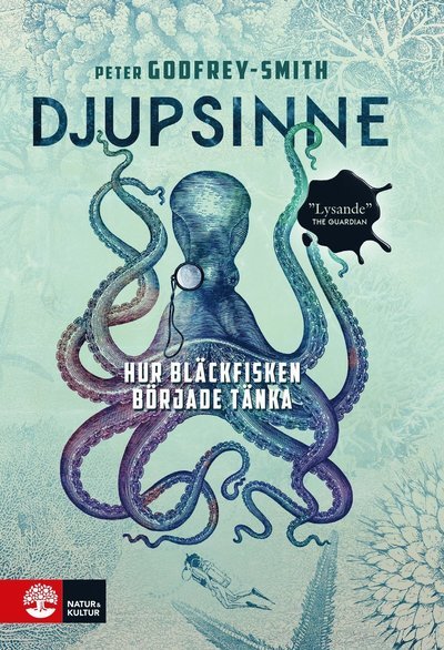 Cover for Peter Godfrey-Smith · Djupsinne : hur bläckfisken började tänka (Gebundesens Buch) (2020)