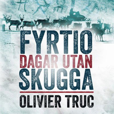 Cover for Olivier Truc · Klemet och Nina: Fyrtio dagar utan skugga (Audiobook (MP3)) (2014)