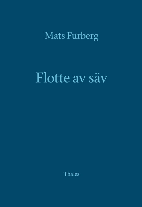 Cover for Mats Furberg · Flotte av säv (Bound Book) (2020)