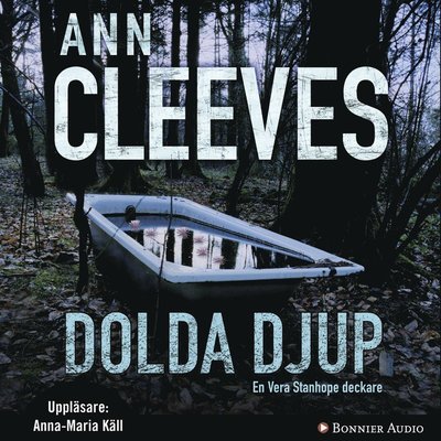Cover for Ann Cleeves · Vera Stanhope: Dolda djup (Lydbog (CD)) (2011)
