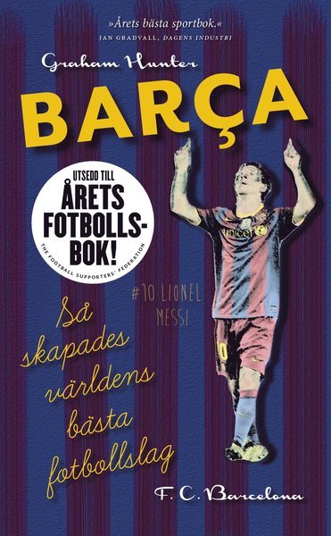 Cover for Graham Hunter · Barca : så skapades världens bästa fotbollslag (Pocketbok) (2013)