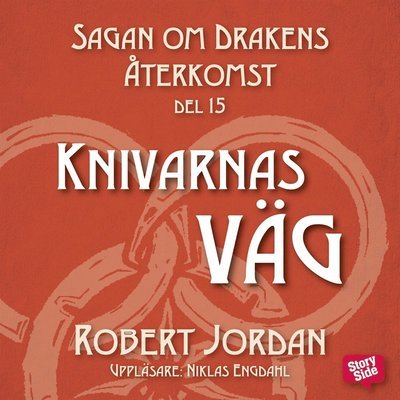 Cover for Robert Jordan · Sagan om Drakens återkomst: Knivarnas väg (Hörbok (MP3)) (2017)