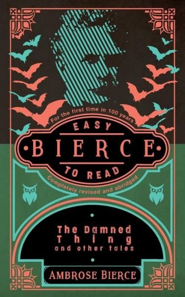 Cover for Ambrose Bierce · Bierce : Easy To Read : Completely Revised And Abridged (Paperback Bog) (2018)