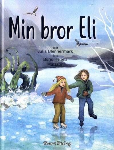 Cover for Julia Blennermark · Min bror Eli (Bound Book) (2021)