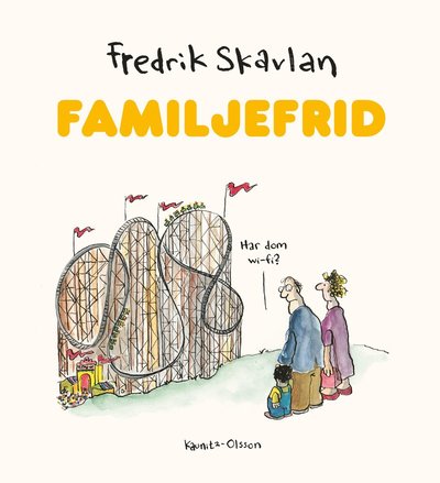 Cover for Fredrik Skavlan · Familjefrid (Hardcover Book) (2022)