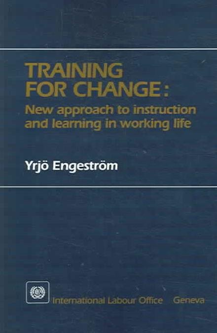 Cover for Yrjo Engestrom · Training for Change: New Approach to Instruction and Learning in Working Life (Taschenbuch) (1994)