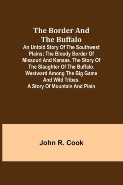 Cover for John R. Cook · The Border and the Buffalo (Paperback Book) (2021)