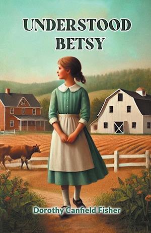 Cover for Dorothy Canfield Fisher · Understood Betsy (Edition2024) (Paperback Book) (2024)
