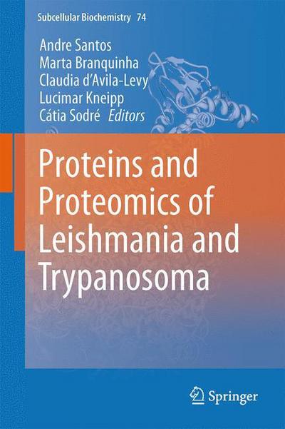 Proteins and Proteomics of Leishmania and Trypanosoma - Subcellular Biochemistry - Andre Santos - Books - Springer - 9789400773042 - December 10, 2013