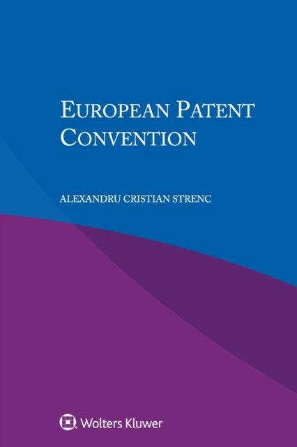 Alexandru Cristian Strenc · European Patent Convention: European Patent Convention (Taschenbuch) (2018)