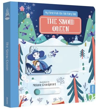 The Snow Queen: My First Pull-the-Tab Fairy Tale - My First Pull-the-Tab Fairy Tale (Board book) (2024)