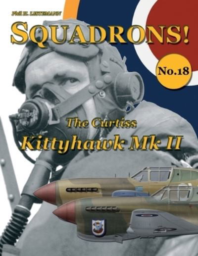 Cover for Phil H Listemann · The Curtiss Kittyhawk Mk. II - Squadrons! (Paperback Book) (2017)