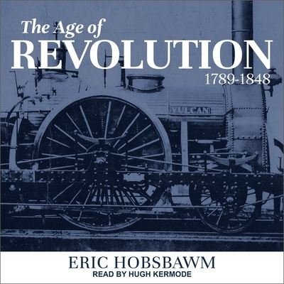 Cover for Eric Hobsbawm · The Age of Revolution Lib/E (CD) (2020)