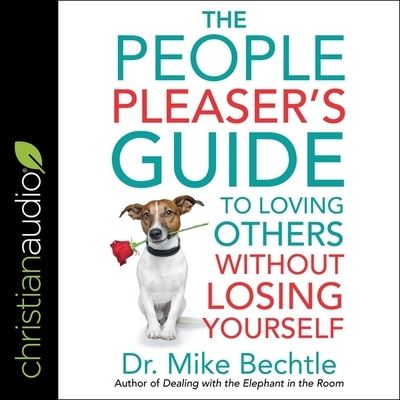 Cover for Mike Bechtle · The People Pleaser's Guide to Loving Others Without Losing Yourself (CD) (2021)