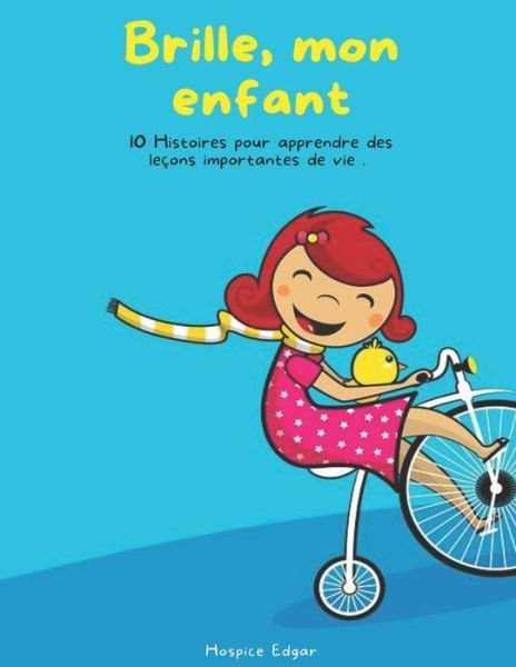 Cover for Hospice Edgar · Brille, mon enfant: 10 Histoires pour apprendre des lecons importantes de vie (Paperback Book) (2022)
