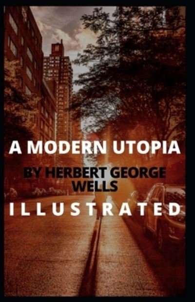 Cover for Amazon Digital Services LLC - KDP Print US · A Modern Utopia Illustrated (Paperback Book) (2022)