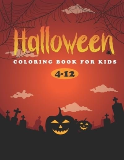 Cover for Abc Book House · Halloween Coloring Book for Kids 4-12: Halloween Coloring and activity Book for Kids Ages 4-12 (Taschenbuch) (2021)