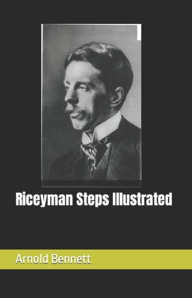 Cover for Arnold Bennett · Riceyman Steps Illustrated (Paperback Book) (2021)