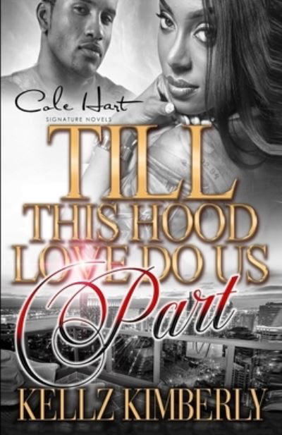 Cover for Kellz Kimberly · Till This Hood Love Do Us Part: An Urban Romance (Paperback Book) (2021)